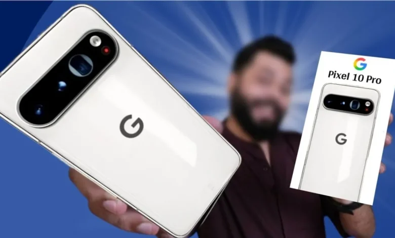गूगल के नए फोन Pixel 10 Pro और Pixel 10 Pro XL के स्पेसिफिकेशन लीक, 42MP सेल्फी कैमरा और दमदार बैटरी के साथ होंगे लॉन्च