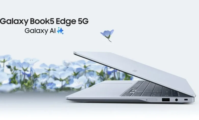 Samsung का धमाका! Snapdragon X चिप और 27 घंटे बैटरी वाला नया AI लैपटॉप Galaxy Book 5 Edge 5G लॉन्च