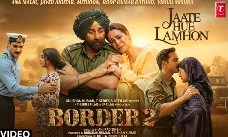 ‘Border 2’ का नया गाना ‘जाते हुए लम्हों’ हुआ रिलीज, विशाल मिश्रा की आवाज ने बिखेरा जादू