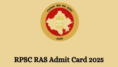 RPSC Admit Card 2025: एडमिट कार्ड जारी, परीक्षा केंद्र पर इस गलती से नहीं मिलेगी एंट्री 3 RPSC Admit Card 2025 और परीक्षा केंद्र के जरूरी नियम